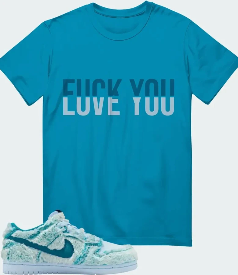 Nike Dunk Low PS Abominable Snowman Sneaker Matching Aqua T-Shirt (F You - Love You)
