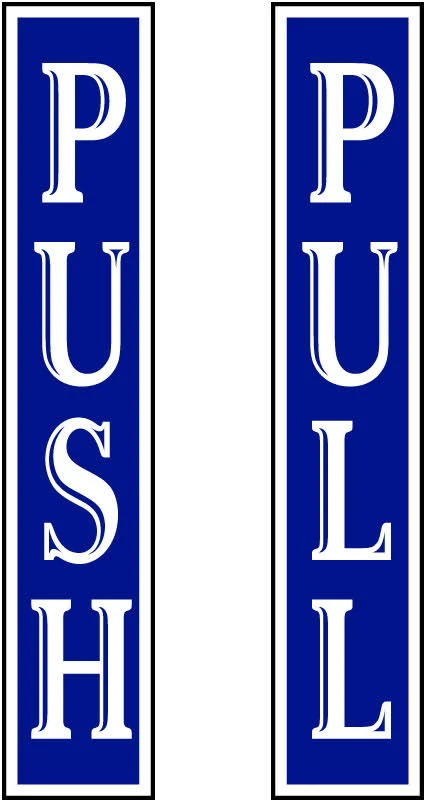 Push Pull Label | 4.65 Mil Double-Sided Adhesive Polyester Label | 1½ x 8" | SafetySign.com