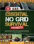 Essential No Grid Survival Projects: No-Nonsense DIY Guide to Renewable Energy Systems, Shelter Construction, and Food Preservation Techniques; Pap...