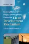 Renewable Energy Project Development Under the Clean Development Mechanism: A Guide for Latin America
