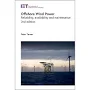 Offshore Wind Power: Reliability, Availability and Maintenance
