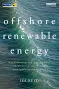 Offshore Renewable Energy: Accelerating the Deployment of Offshore Wind, Tidal, and Wave Technologies