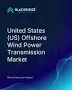 United States (US) Offshore Wind Power Transmission Market Outlook to 2030