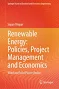 Renewable Energy: Policies, Project Management and Economics: Wind and Solar Power (India)