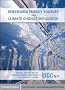 Renewable Energy Sources and Climate Change Mitigation: Special Report of the Intergovernmental Panel on Climate Change