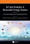 IoT and Analytics in Renewable Energy Systems (Volume 2): AI, ML and IoT Deployment in Sustainable Smart Cities